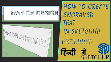 Creating Engraved or Embedded Text in Sketchup In HINDI #cuttext #textdesign #engraved #embedded