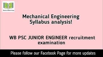 WB PSC JE Mechanical Engineering Syllabus analysis | Exams Made Easy©