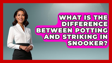 What Is The Difference Between Potting And Striking In Snooker? - Billiards Hustlers