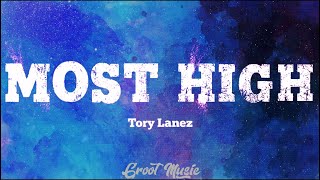 Tory Lanez - Most High (Lyrics Video)  ||\\