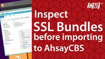 How to inspect your SSL bundles before importing to AhsayCBS | Ahsay SSL Tutorial #1