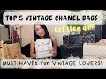 Top 5 vintage chanel bags  buy now before prices go up even higher 