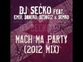 DJ Secko feat. Emir,DaNiko,Dzingiz & Semko - Mach ma Party (2012 MIX)