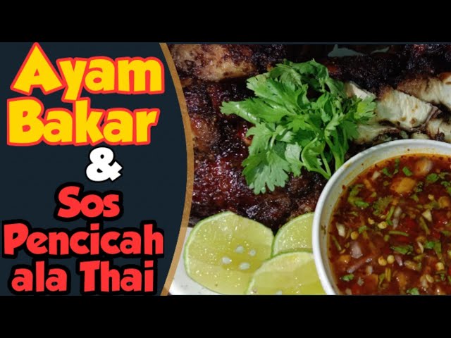 Resepi Ayam Bakar Sedap Gila Cicah Sos Pencicah Thai Youtube