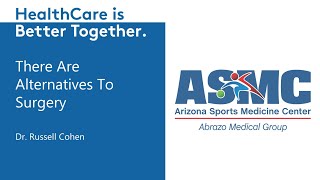 Dr. Russell Cohen - There are alternatives to surgery