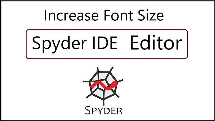 How to Increase Editor and Output Windows Font Size on Spyder IDE