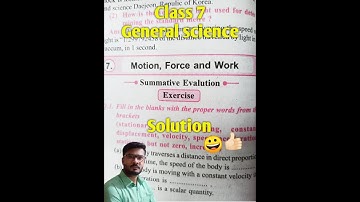Class 7 general science chapter 7. Motion, force and work complete exercise solution answers