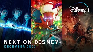 Next On Disney+ | December 2023