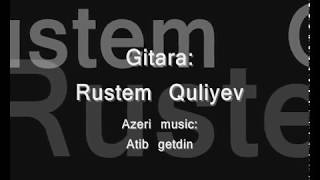 Rüstəm Quliyev-Atıb Getdin Resimi