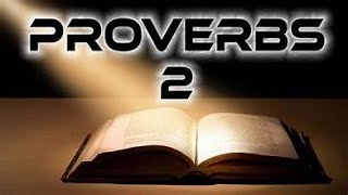 Proverbs 2: 1 - 22