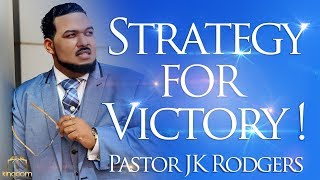 A Strategy For Victory - Pastor Jimmie K. Rodgers