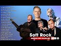 Soft Rock Love Songs of The 70s, 80s, 90s, 2000s - Nonstop Soft Rock Love Songs Ever