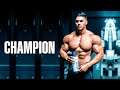 BE A CHAMPION - Best Motivational Video