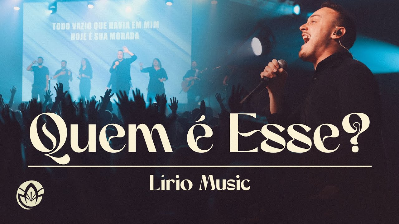 QUEM É ESSE? - Lírio Music