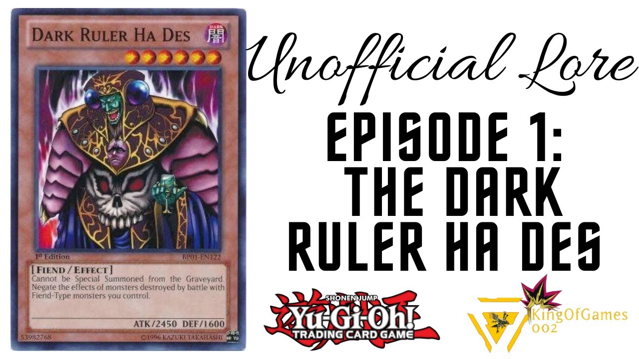 Unofficial Lore (Card Storylines) | Episode 1: The Dark Ruler Ha Des