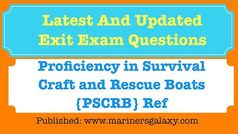 PSCRB Refresher EXIT EXAM Questions Latest and Updated | RPSCRB DG Shipping Exit Exam Questions