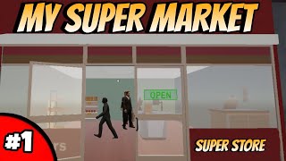 I OPENED MY NEW SUPER MARKET