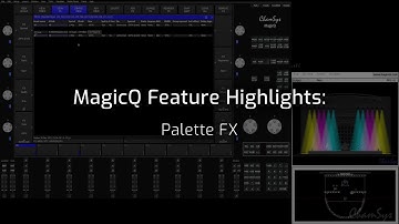 MagicQ Feature Videos: Palette FX