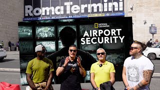 Airport Security Roma intervistiamo il Poliziotto alla Stazione Termini