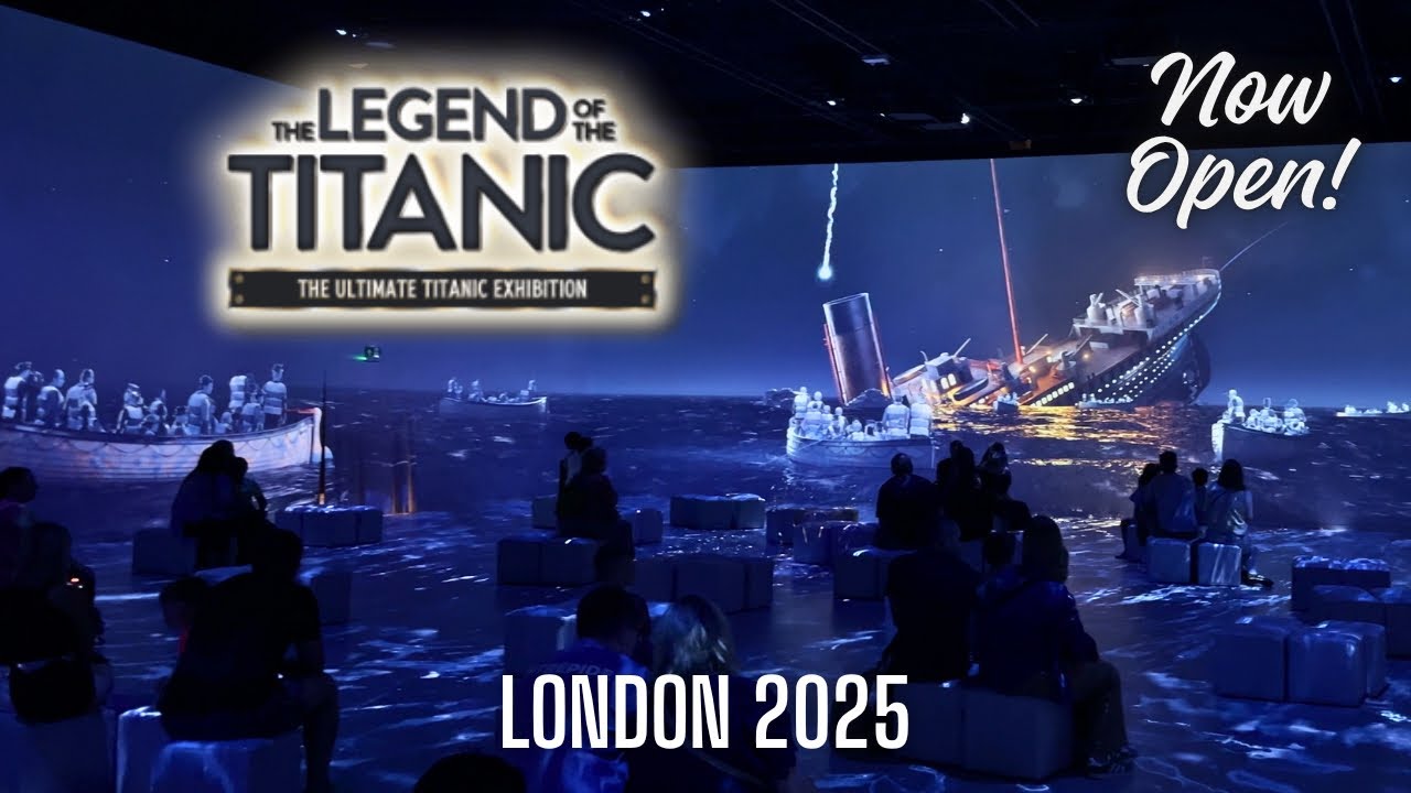 The Legend of The Titanic | Immersive Exhibition | London