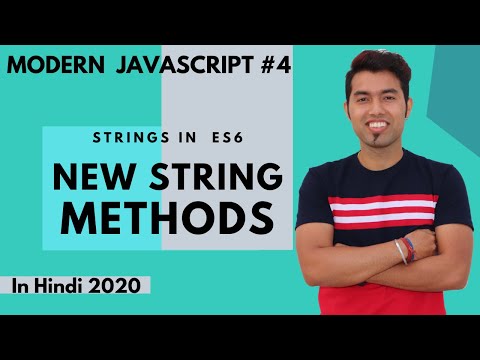 ES6 Tutorial #4: New Strings Methods in ES6 in JavaScript in Hindi 2020