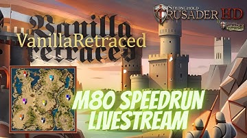Vanilla Retraced M80 Speedrun | Krari Plays | Stronghold Crusader