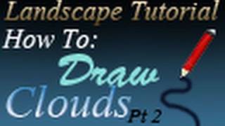 Landscape Tutorial-How to Draw Clouds Pt 2