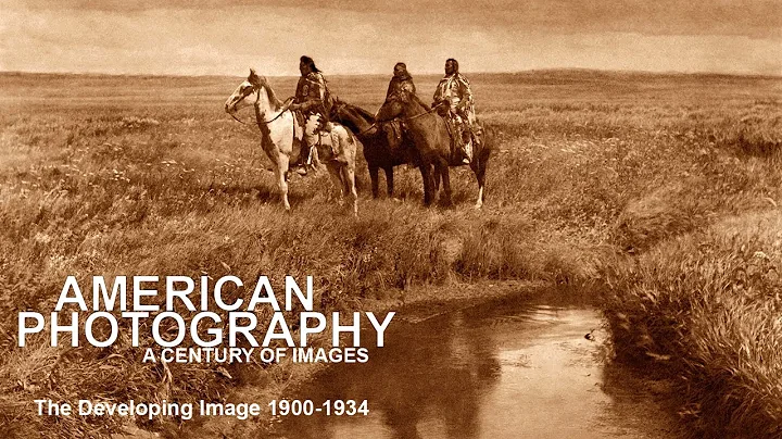 American Photography: A Century of Images – Part 1 (1999) The Developing Image 1900–1934