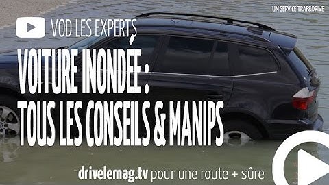 Véhicule inondé : que faire ?