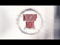 Worship night  march 2024 edition