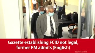 Gazette Establishing Fcid Not Legal, Former Pm Admits English