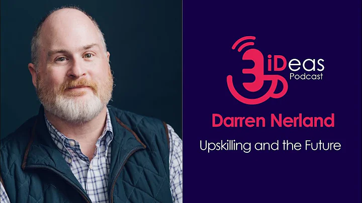 Upskilling and the Future with Darren Nerland