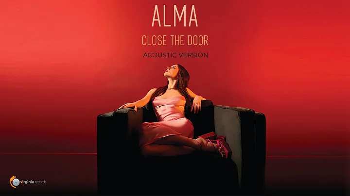 ALMA - Close The Door (Acoustic Version) [Official...