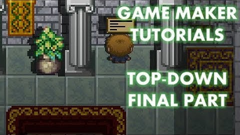 Game Maker Tutorials - Top Down Final Part