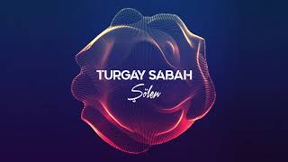 Turgay Sabah - Şölen (Official Audio)