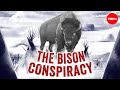 Why did the US try to kill all the bison? - Andrew C. Isenberg
