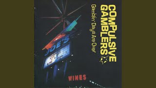 Video thumbnail of "Compulsive Gamblers - Mind in the Gutter"