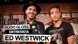 Hugo Gloss entrevista Ed Westwick, o inesquecível Chuck Bass