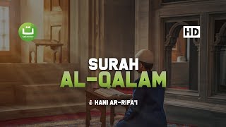 Bacaan Merdu Surah Al Qalam - Hani Ar Rifa'i