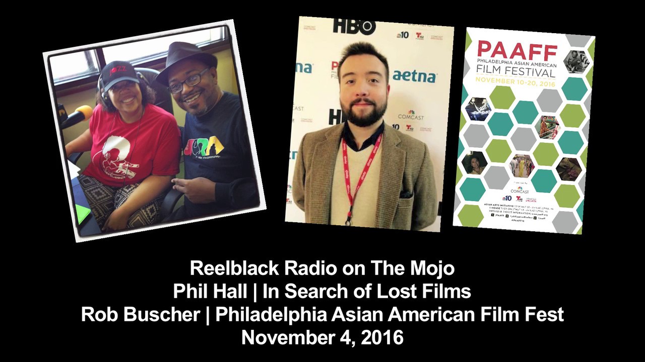 Reelblack Radio - In Search of Lost Films/ Philadelphia Asian American Film Festival d.i.d