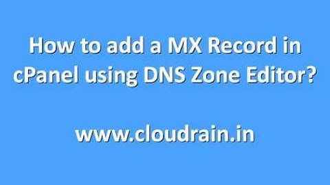 How to add a MX Record in cPanel using DNS Zone Editor