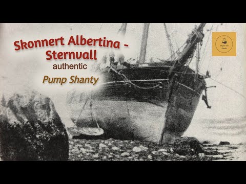 Skonnert Albertina (Sternvall) - Pump Shanty