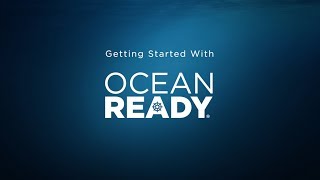 OceanReady® Getting Started