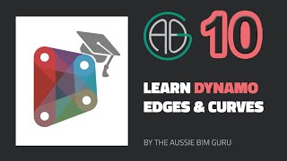 Learn Dynamo - Lesson 10: Edges & Curves