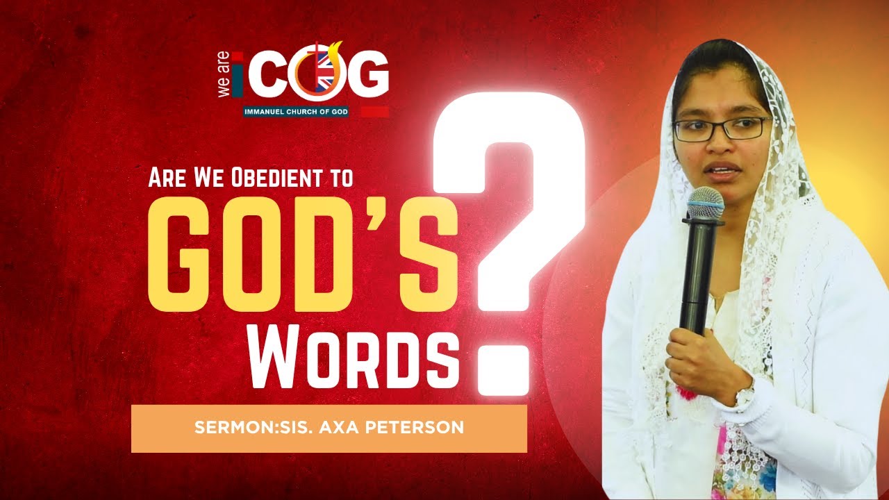 Are We Obedient to God’s Words? – Sermon by Sis.Axa Peterson