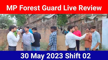 MP Forest Guard Live Review & Analysis 30 May 2023 Shift 02