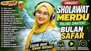 FULL ALBUM DANGDUT SHOLAWAT MERDU SPESIAL BULAN SHAFAR MUSTAJAB ❤️ PALING BANYAK DICARI 2026