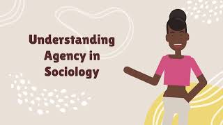 Understanding Agency in Sociology