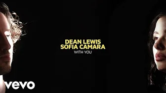 Dean Lewis, Sofia Camara - With You (Official Audio)