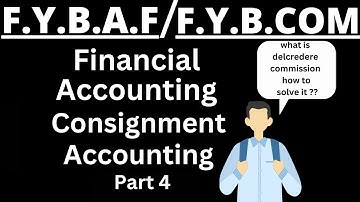Consignment Accounting | F.Y.B.A.F / F.Y.B.COM Financial Accounting 2nd sem